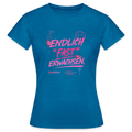 Frauen T-Shirt "fast Erwachsen pink" - Antikblaues Saphir meliert
