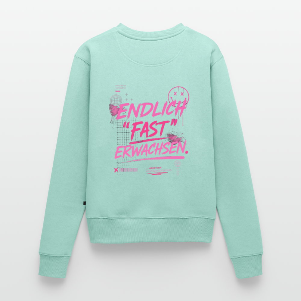 Frauen Premium Pullover " fast Erwachsen pink" - Mint 